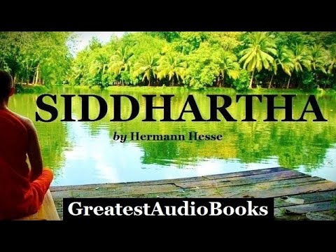 Siddhartha - FULL AudioBook 🎧📖 - by Hermann Hesse - Buddhist Religion &amp; Spirituality Novel