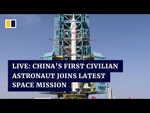 WATCH LIVE: China’s first civilian astronaut joins latest space mission