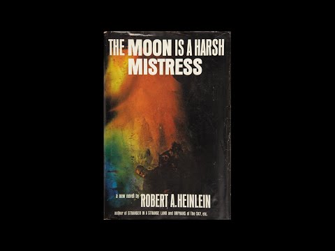 The Moon is a Harsh Mistress [1/2] by Robert A. Heinlein (Roy Avers)