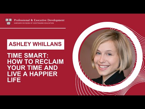 Time Smart: How to Reclaim Your Time and Live a Happier Life with Ashley Whillans
