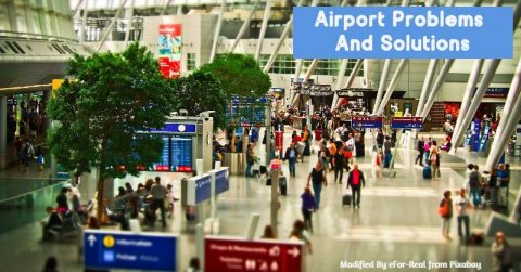 Airports, Airport problems, Airport trips