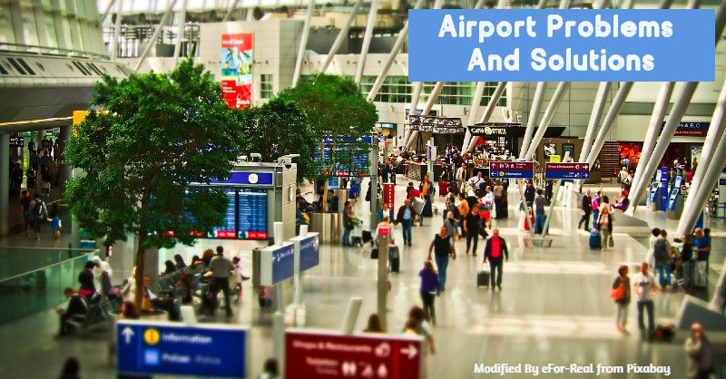 Airports, Airport problems, Airport trips